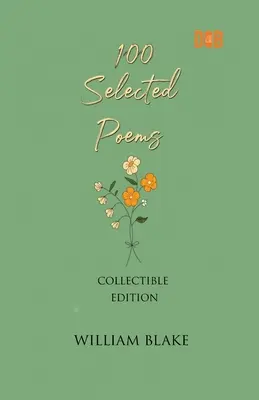 100 de poezii alese, William Blake - 100 Selected Poems, William Blake