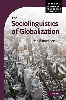 Sociolingvistica globalizării - The Sociolinguistics of Globalization