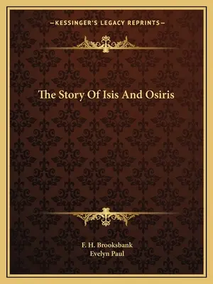Povestea lui Isis și Osiris - The Story Of Isis And Osiris