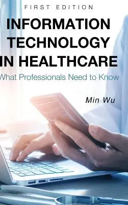Tehnologia informației în domeniul sănătății - Information Technology in Healthcare
