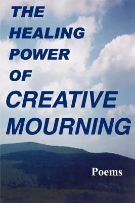 Puterea vindecătoare a doliului creativ - The Healing Power of Creative Mourning