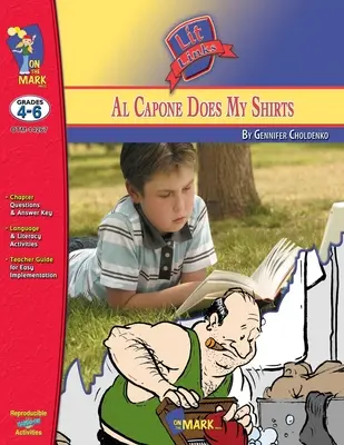 Al Capone Does My Shirts, de Gennifer Choldenko Lit Link Grades 4-6 - Al Capone Does My Shirts by Gennifer Choldenko Lit Link Grades 4-6