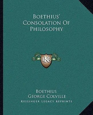 Consolarea filosofiei lui Boethius - Boethius' Consolation Of Philosophy