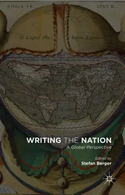 Scrierea națiunii: O perspectivă globală - Writing the Nation: A Global Perspective