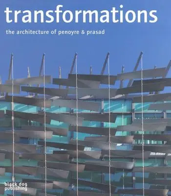Transformări: Arhitectura lui Penoyre & Prasad - Transformations: The Architecture of Penoyre & Prasad