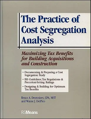 Practica analizei segregării costurilor: Maximizarea beneficiilor fiscale pentru achizițiile și construcțiile de clădiri - The Practice of Cost Segregation Analysis: Maximizing Tax Bennefits for Building Acquisitions and Construction