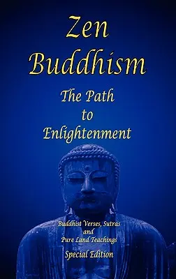 Budismul Zen - Calea către iluminare - Ediție specială - Zen Buddhism - The Path to Enlightenment - Special Edition