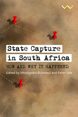 Capturarea statului în Africa de Sud: cum și de ce s-a întâmplat - State Capture in South Africa: How and Why It Happened