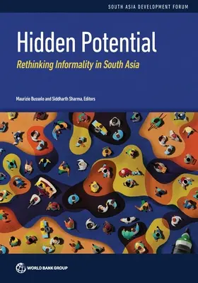 Potențial ascuns: Regândirea informalității în Asia de Sud - Hidden Potential: Rethinking Informality in South Asia