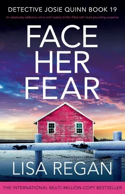 Face Her Fear: Un thriller polițist și misterios absolut captivant, plin de suspans zguduitor - Face Her Fear: An absolutely addictive crime and mystery thriller filled with heart-pounding suspense