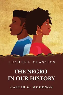 Negrul în istoria noastră - The Negro in Our History