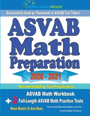 ASVAB Math Preparation 2020 - 2021: ASVAB Math Workbook + 2 teste practice ASVAB Math complete - ASVAB Math Preparation 2020 - 2021: ASVAB Math Workbook + 2 Full-Length ASVAB Math Practice Tests