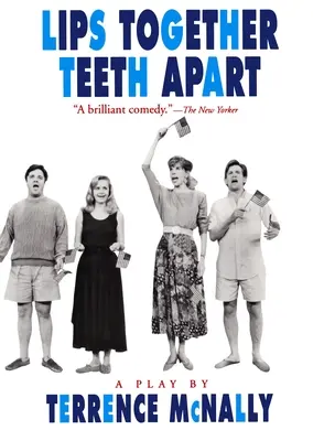 Buze împreunate, dinți despărțiți: O piesă de teatru - Lips Together, Teeth Apart: A Play