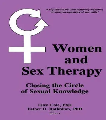 Femeile și terapia sexuală: Închiderea cercului cunoașterii sexuale - Women and Sex Therapy: Closing the Circle of Sexual Knowledge