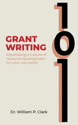 Grant Writing 101: Dezvoltarea unei culturi de dezvoltare a resurselor pentru organizația dvs. nonprofit - Grant Writing 101: Developing a culture of resource development for your nonprofit