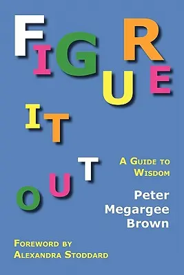 Descurcă-te: Un ghid către înțelepciune - Figure It Out: A Guide to Wisdom