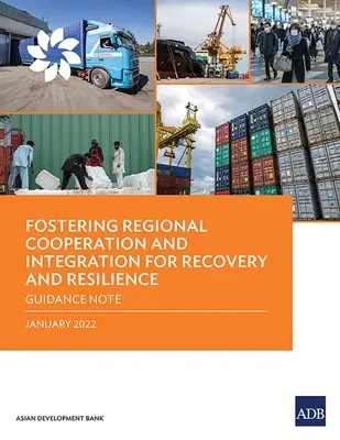 Promovarea cooperării și integrării regionale pentru redresare și reziliență: Notă orientativă - Fostering Regional Cooperation and Integration for Recovery and Resilience: Guidance Note