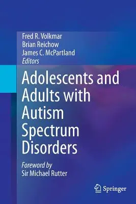 Adolescenți și adulți cu tulburări din spectrul autist - Adolescents and Adults with Autism Spectrum Disorders