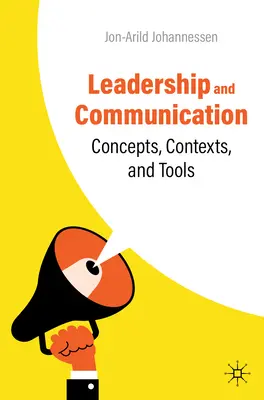 Leadership și comunicare: Concepte, contexte și instrumente - Leadership and Communication: Concepts, Contexts, and Tools