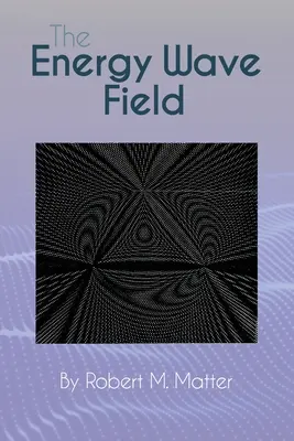 Câmpul de unde energetice - The Energy Wave Field
