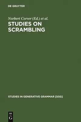 Studii privind amestecul: Abordări ale mișcării și non-mișcării asupra fenomenelor de ordine a cuvintelor libere - Studies on Scrambling: Movement and Non-Movement Approaches to Free Word-Order Phenomena