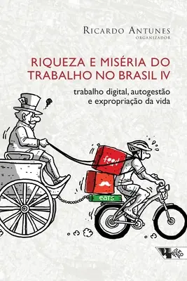 Riqueza și mizeria muncii în Brazilia IV - Riqueza e misria do trabalho no Brasil IV