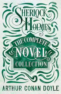 Sherlock Holmes - Colecția completă de romane - Sherlock Holmes - The Complete Novel Collection