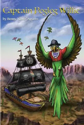 Căpitanul Pegleg Willie - Captain Pegleg Willie