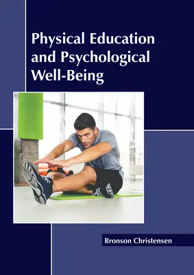 Educația fizică și bunăstarea psihologică - Physical Education and Psychological Well-Being