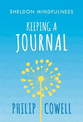 Sheldon Mindfulness: Păstrarea unui jurnal conștient - Sheldon Mindfulness: Keeping a Mindful Journal