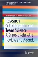 Colaborarea în cercetare și știința echipelor: O revizuire și o agendă a stadiului actual al tehnologiei - Research Collaboration and Team Science: A State-Of-The-Art Review and Agenda