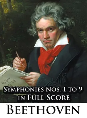 Ludwig Van Beethoven - Simfoniile nr. 1 - 9 în partitură completă - Ludwig Van Beethoven - Symphonies Nos. 1 to 9 in Full Score