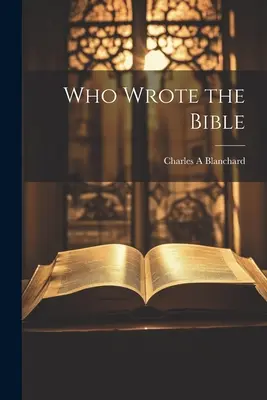 Cine a scris Biblia - Who Wrote the Bible
