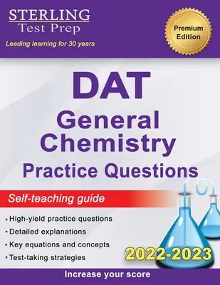 Sterling Test Prep DAT Întrebări practice de chimie generală: Întrebări de chimie generală DAT cu randament ridicat - Sterling Test Prep DAT General Chemistry Practice Questions: High Yield DAT General Chemistry Questions