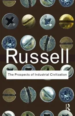 Perspectivele civilizației industriale - The Prospects of Industrial Civilization