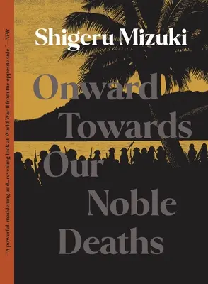 Spre nobilele noastre morți - Onward Towards Our Noble Deaths