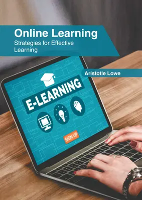 Învățarea online: Strategii pentru o învățare eficientă - Online Learning: Strategies for Effective Learning