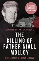 Uciderea părintelui Niall Molloy - Anatomia unei nedreptăți - Killing Of Father Niall Molloy - Anatomy of an Injustice