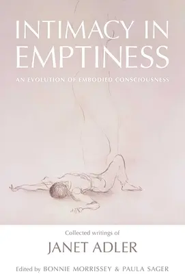 Intimitate în vid: O evoluție a conștiinței întrupate - Intimacy in Emptiness: An Evolution of Embodied Consciousness