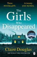 Fetele care au dispărut - Noul thriller de la autoarea bestsellerului The Couple at No 9 - Girls Who Disappeared - The brand-new thriller from the bestselling author of The Couple at No 9
