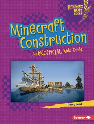 Construcții Minecraft: Un ghid neoficial pentru copii - Minecraft Construction: An Unofficial Kids' Guide