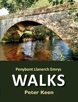 Plimbările lui Penybont Llanerch Emrys - Penybont Llanerch Emrys Walks