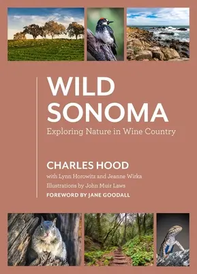 Wild Sonoma: Explorarea naturii în Țara Vinului - Wild Sonoma: Exploring Nature in Wine Country