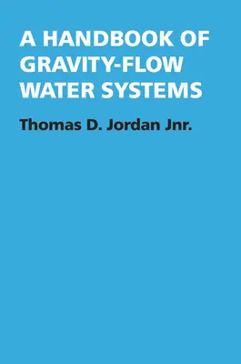 Un manual de sisteme de apă cu curgere gravitațională - A Handbook of Gravity-Flow Water Systems