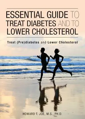 Ghid esențial pentru tratarea diabetului și scăderea colesterolului - Essential Guide to Treat Diabetes and to Lower Cholesterol