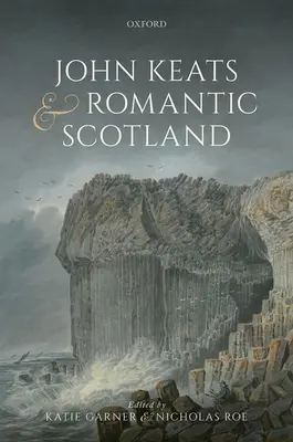 John Keats și Scoția romantică - John Keats and Romantic Scotland