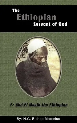 Slujitorul etiopian al lui Hristos - The Ethiopian Servant of Christ