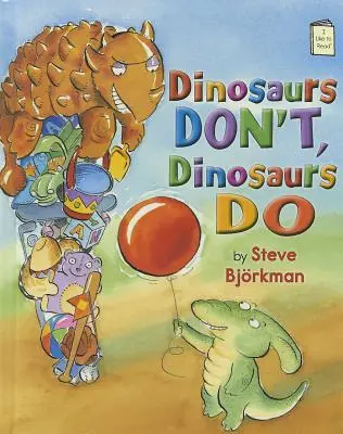 Dinosaurii nu fac, dinozaurii fac - Dinosaurs Don't, Dinosaurs Do