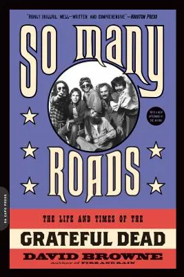 So Many Roads: The Life and Times of the Grateful Dead (Viața și vremurile lui Grateful Dead) - So Many Roads: The Life and Times of the Grateful Dead