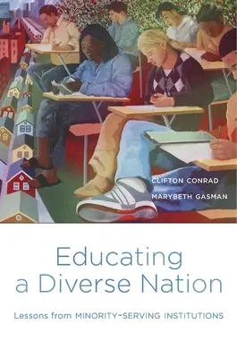 Educarea unei națiuni diverse: Lecții de la instituțiile care deservesc minoritățile - Educating a Diverse Nation: Lessons from Minority-Serving Institutions